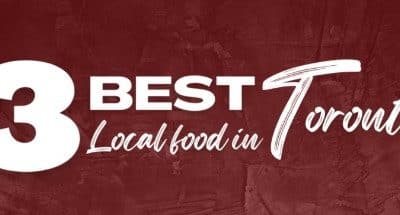 Best Local food in Toronto